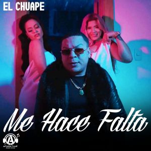 El Chuape – Me Hace Falta